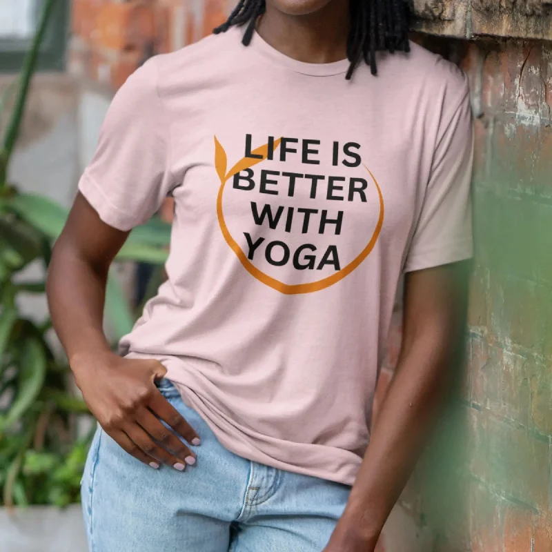 Life Is Better With Yoga Round Neck Half Sleeve Classic T-Shirt Welt Pockets Slit Pockets Flap Pockets Life Is Better With Yoga Round Neck Half Sleeve Classic T-Shirt Welt Pockets Slit Pockets Flap Pockets
